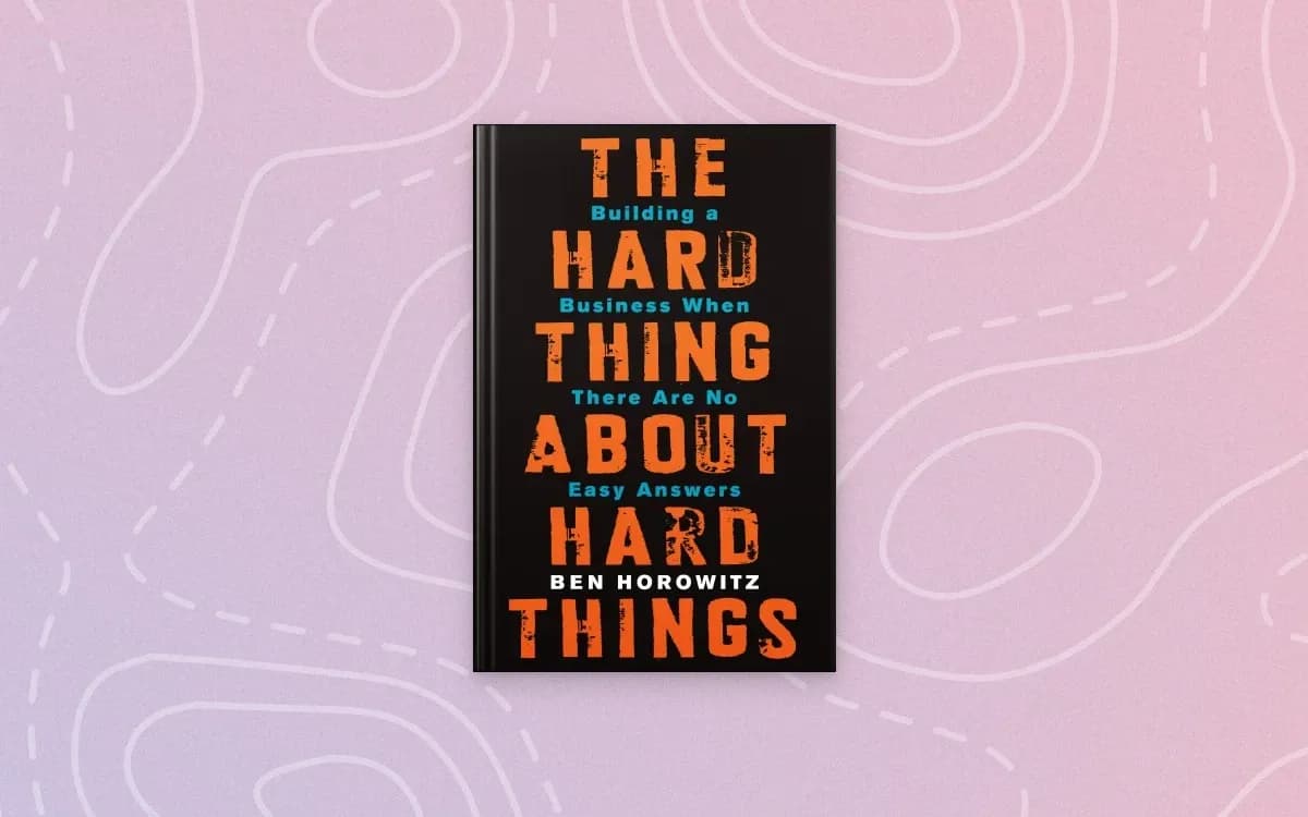 The Hard Thing About Hard Things Zusammenfassung