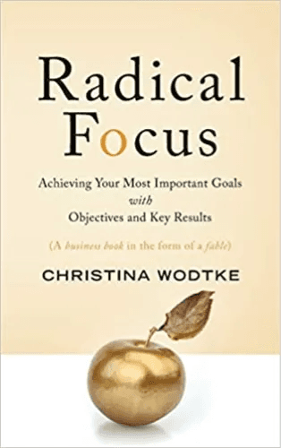 OKR Book Radical Focus
